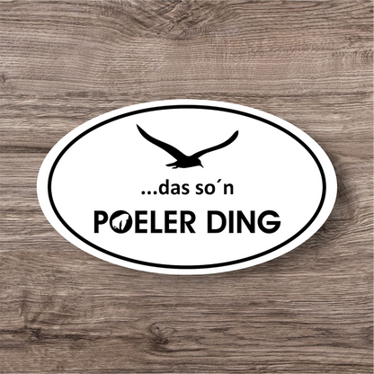 Aufkleber "Poeler Ding"