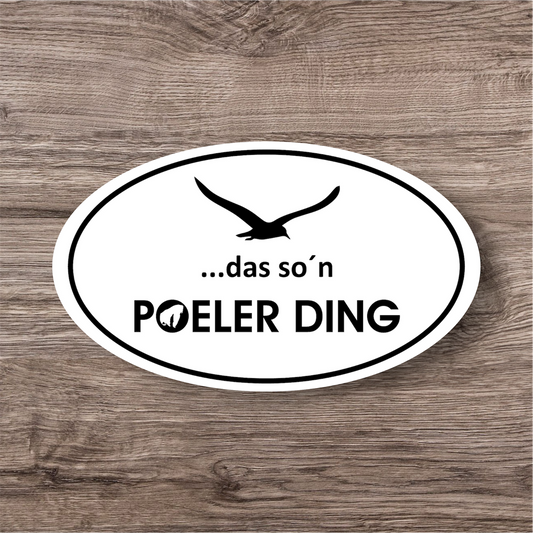 Aufkleber "Poeler Ding"